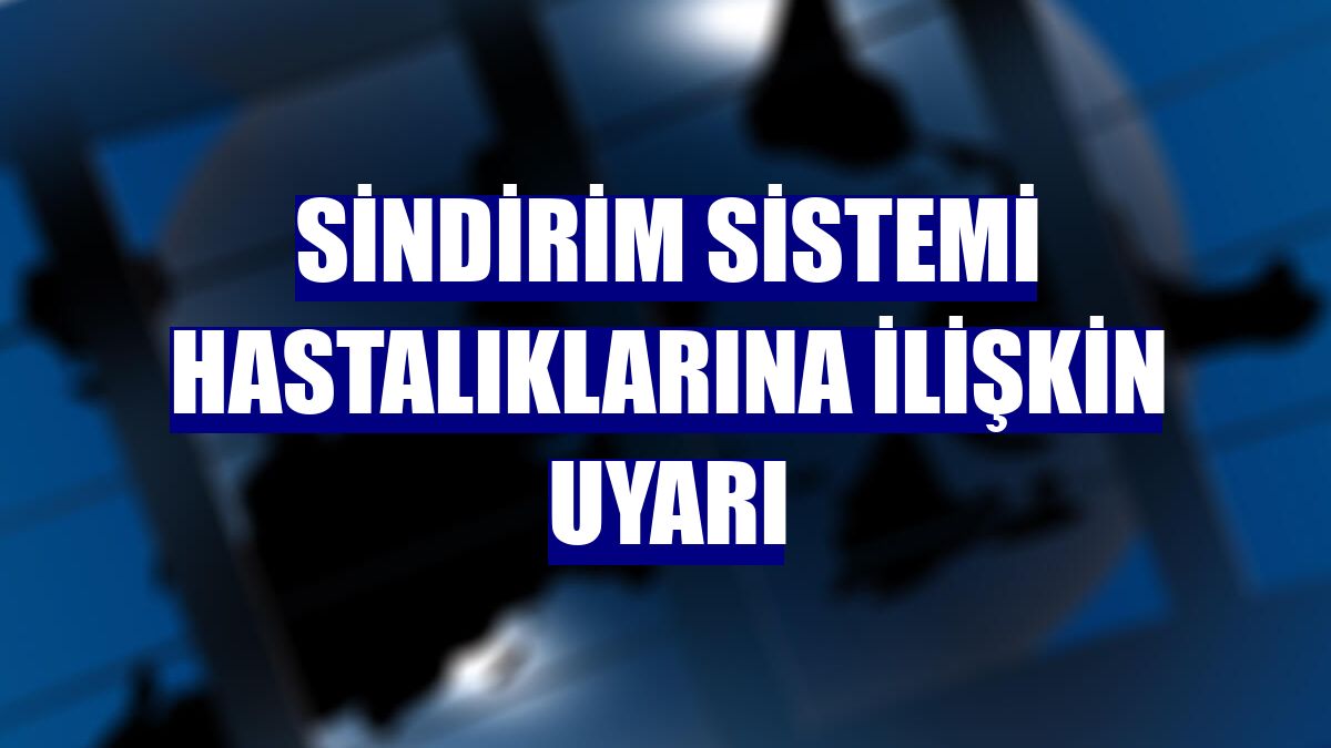 Sindirim sistemi hastalıklarına ilişkin uyarı