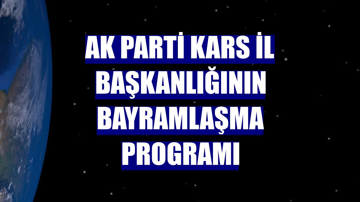 AK Parti Kars İl Başkanlığının bayramlaşma programı