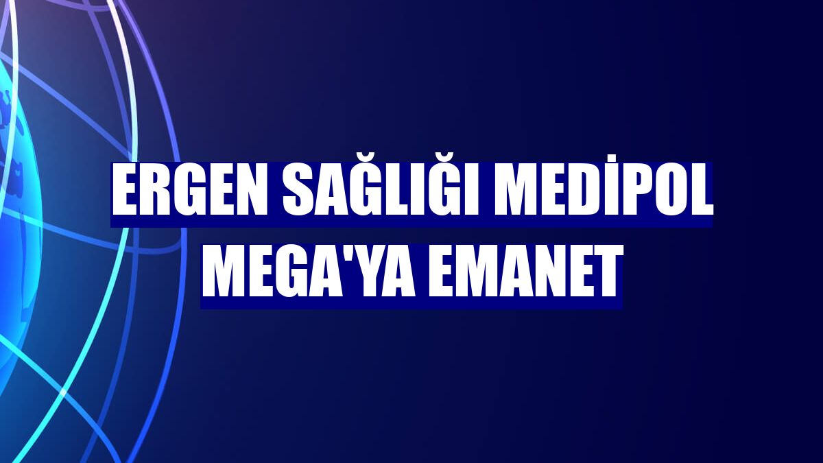 Ergen sağlığı Medipol Mega'ya emanet