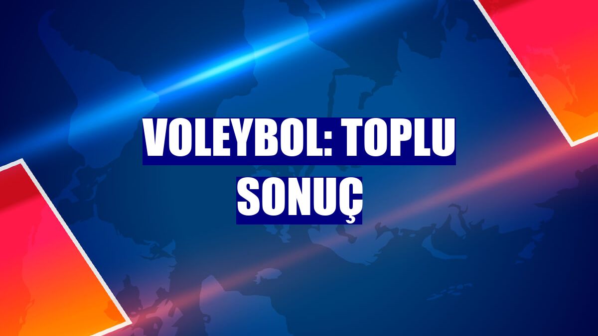 Voleybol: Toplu sonuç