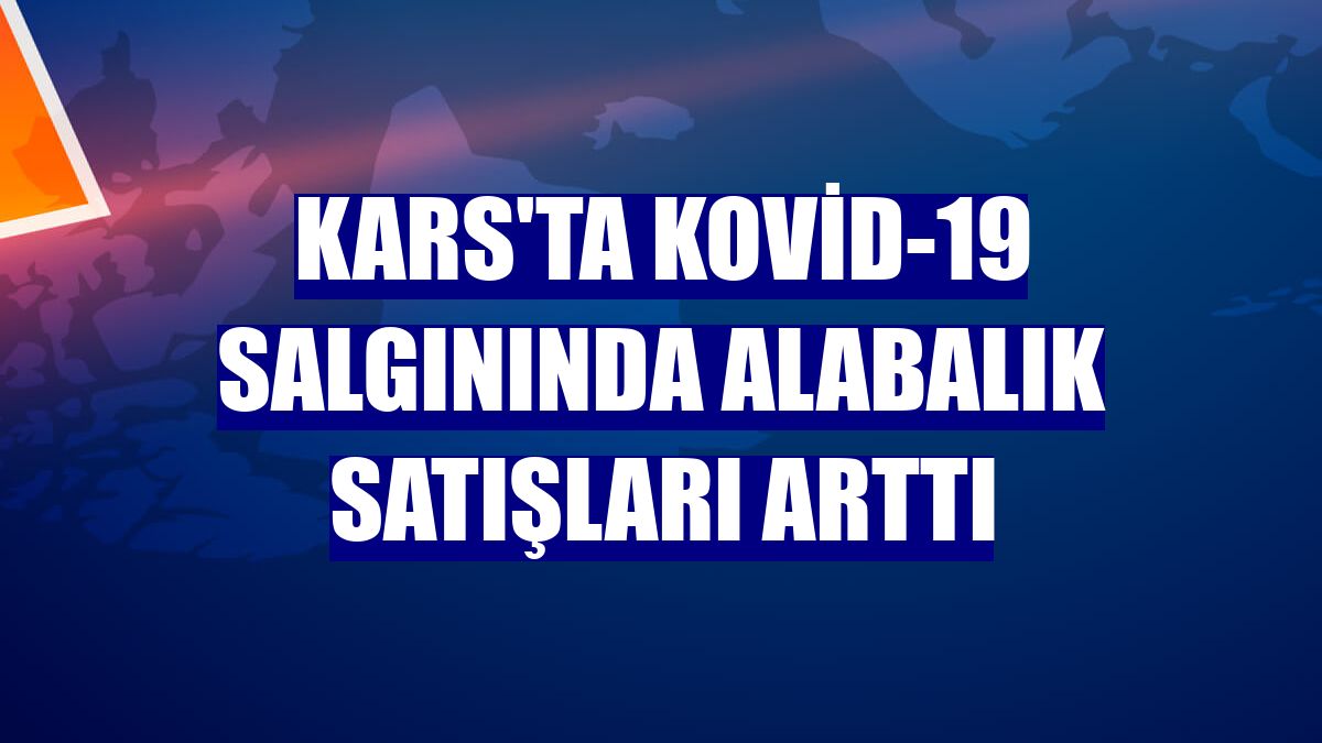 Kars'ta kovid-19 salgınında alabalık satışları arttı