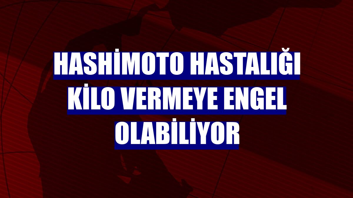 Hashimoto hastalığı kilo vermeye engel olabiliyor