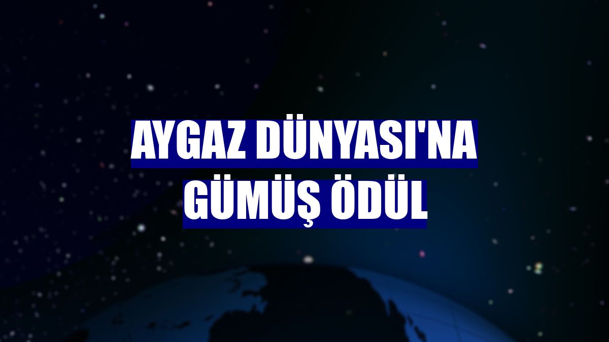 Aygaz Dünyası'na gümüş ödül