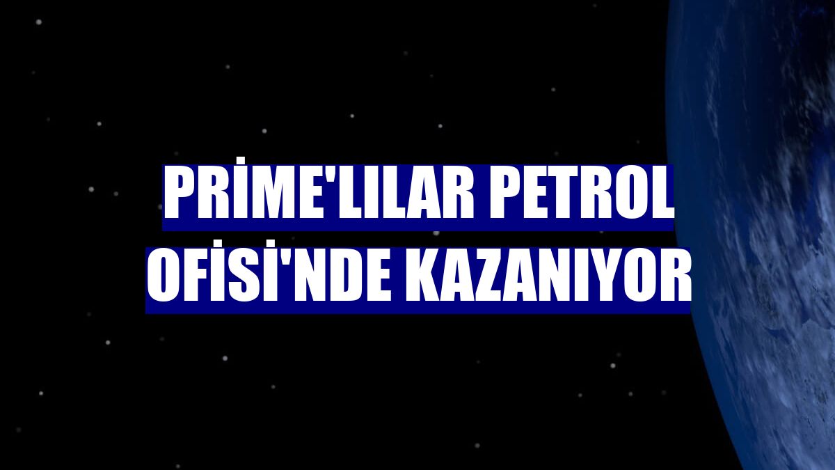 Prime'lılar Petrol Ofisi'nde kazanıyor