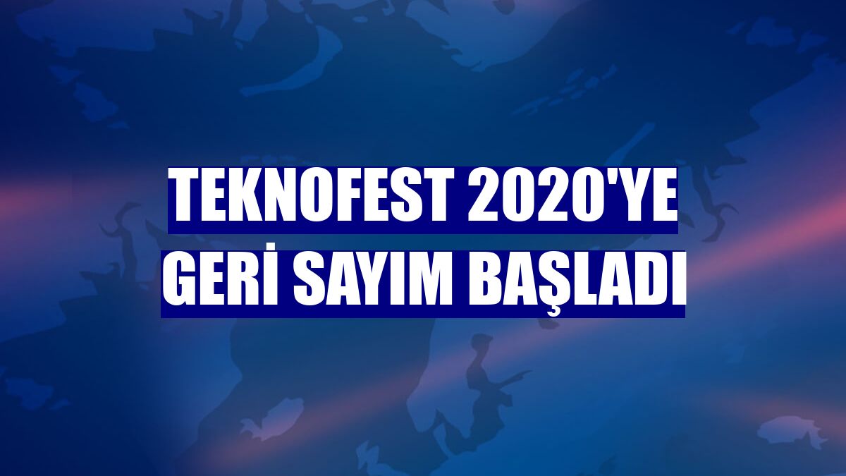TEKNOFEST 2020'ye geri sayım başladı