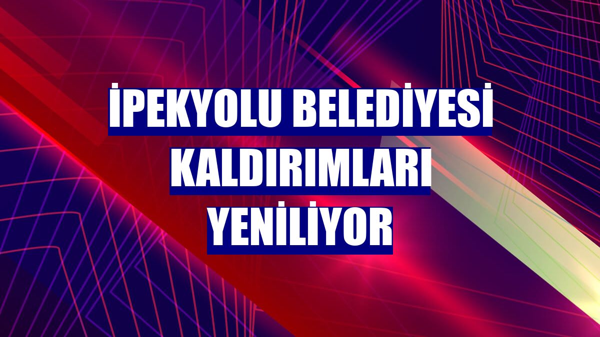 İpekyolu Belediyesi kaldırımları yeniliyor