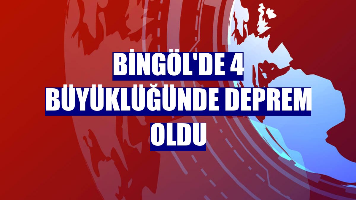 Bingöl'de 4 büyüklüğünde deprem oldu