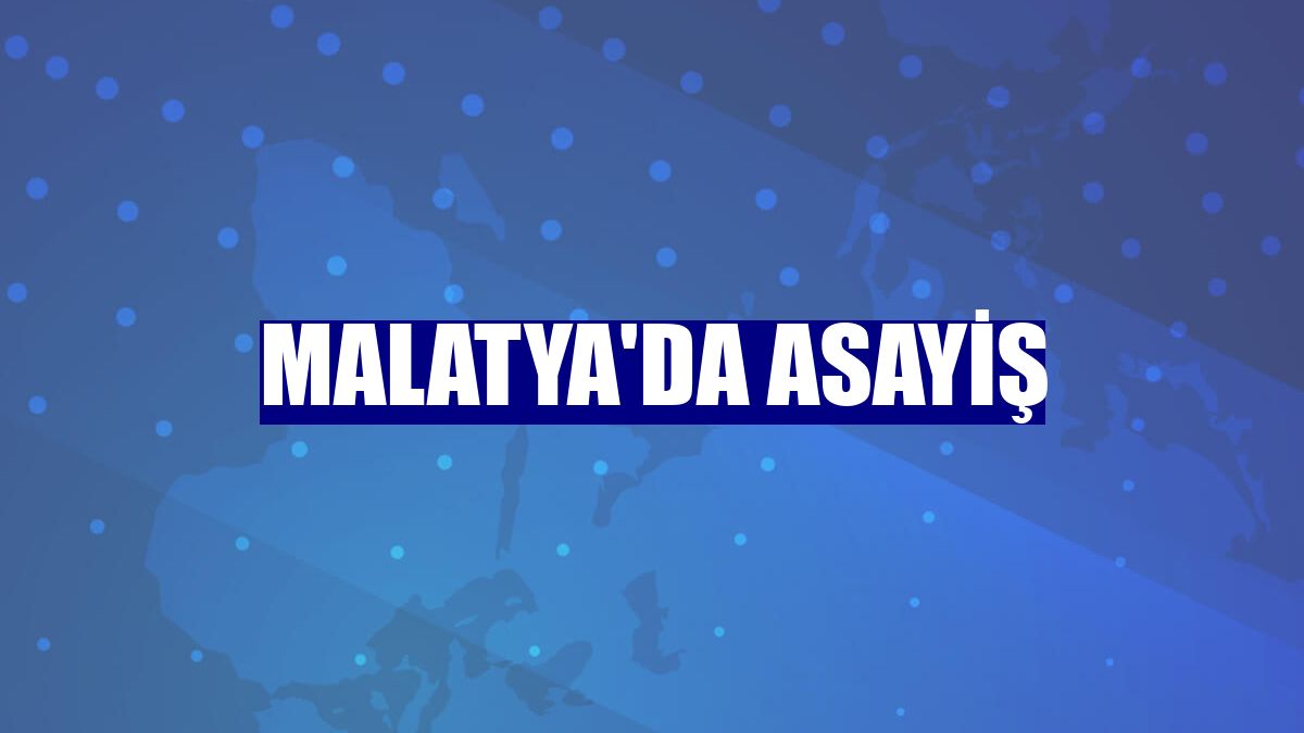 Malatya'da asayiş