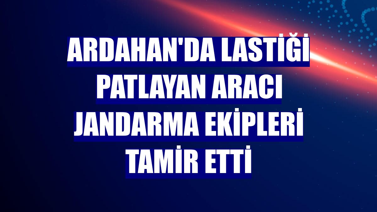 Ardahan'da lastiği patlayan aracı jandarma ekipleri tamir etti