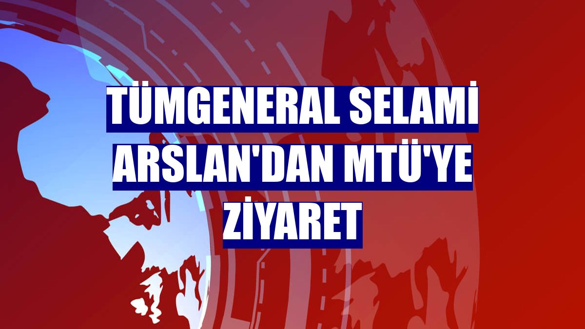 Tümgeneral Selami Arslan'dan MTÜ'ye ziyaret