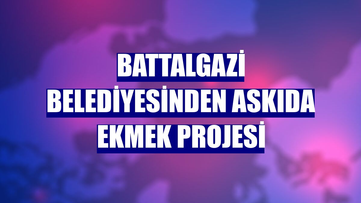 Battalgazi Belediyesinden Askıda Ekmek Projesi