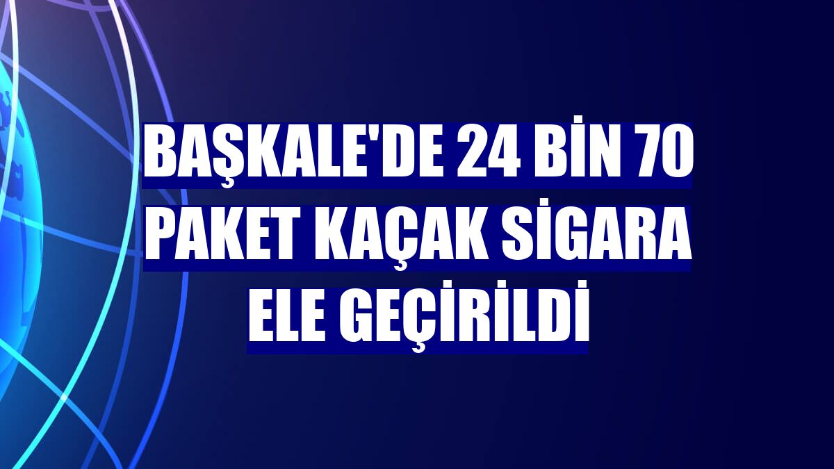 Başkale'de 24 bin 70 paket kaçak sigara ele geçirildi