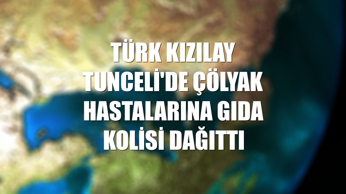 Türk Kızılay Tunceli'de çölyak hastalarına gıda kolisi dağıttı
