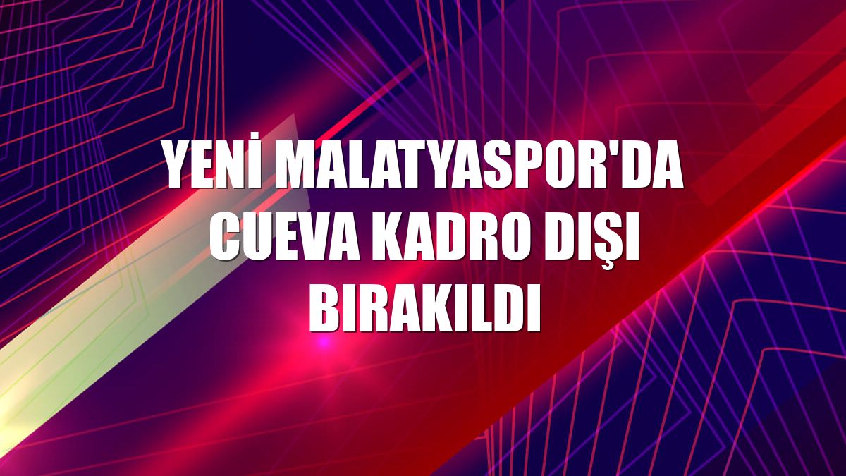 Yeni Malatyaspor'da Cueva kadro dışı bırakıldı