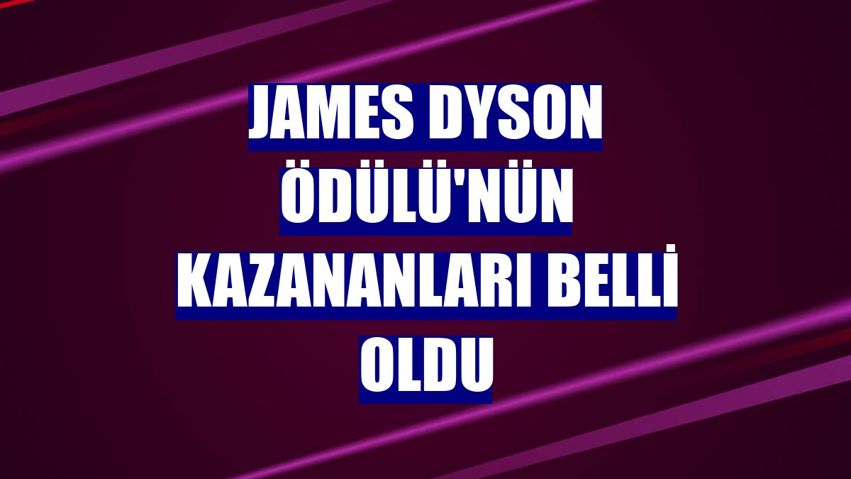 James Dyson Ödülü'nün kazananları belli oldu