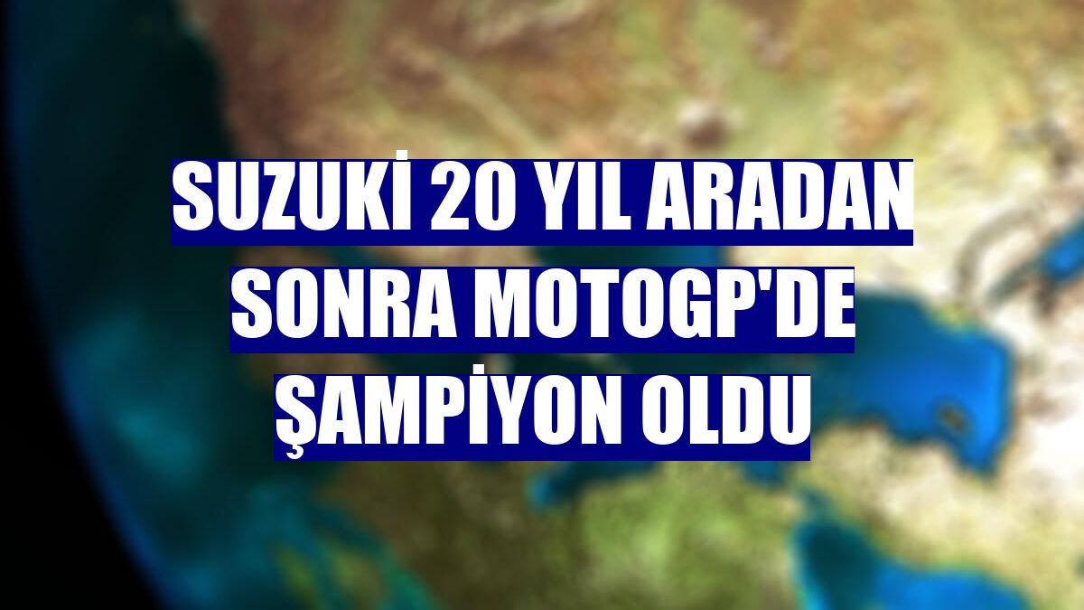 Suzuki 20 yıl aradan sonra MotoGP'de şampiyon oldu