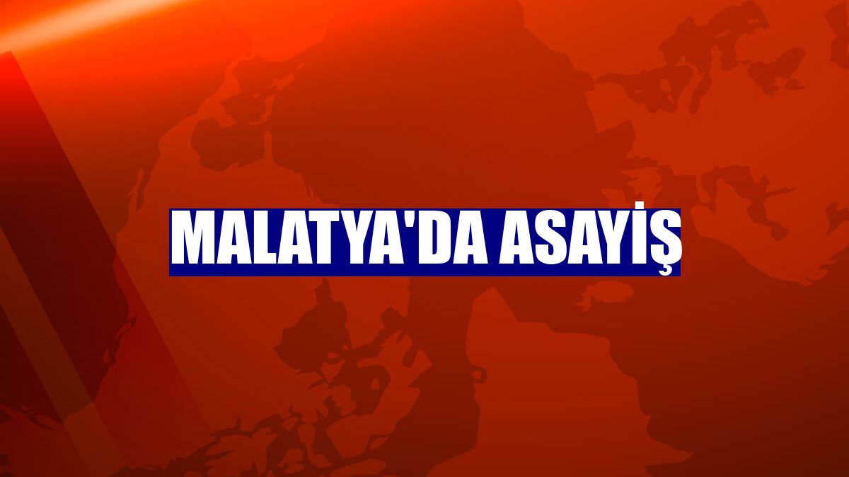 Malatya'da asayiş