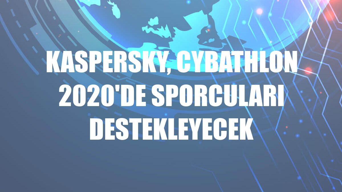 Kaspersky, CYBATHLON 2020'de sporcuları destekleyecek
