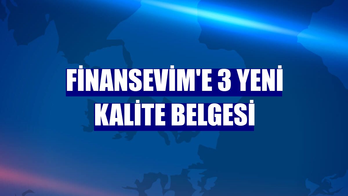 Finansevim'e 3 yeni kalite belgesi
