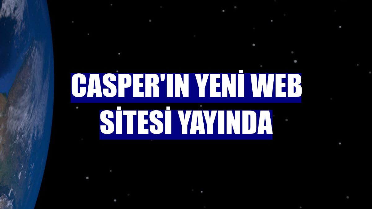 Casper'ın yeni web sitesi yayında