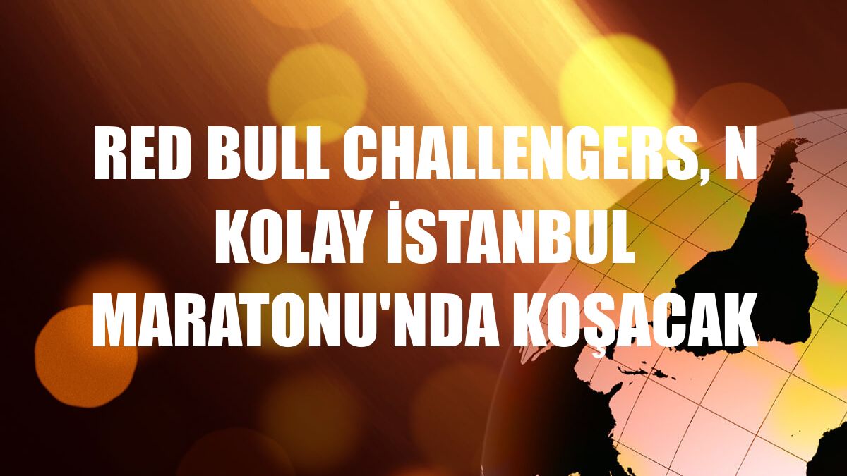 Red Bull Challengers, N Kolay İstanbul Maratonu'nda koşacak