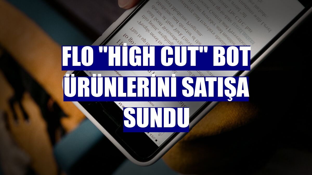 Flo "high cut" bot ürünlerini satışa sundu