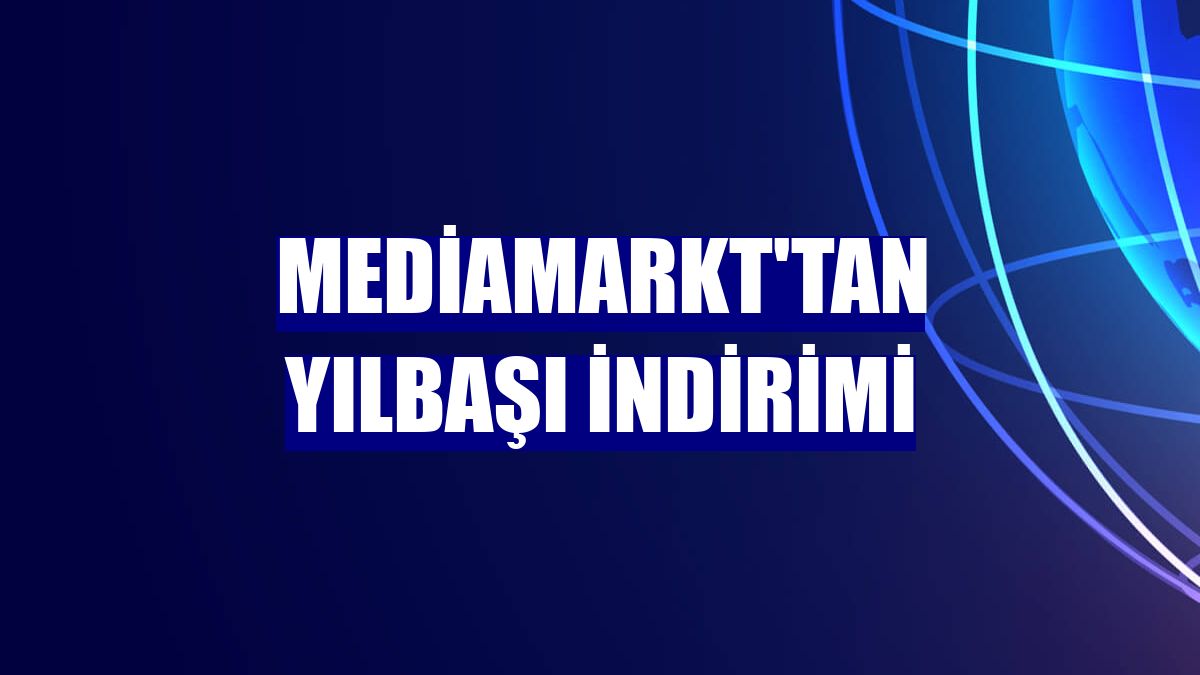 MediaMarkt'tan yılbaşı indirimi