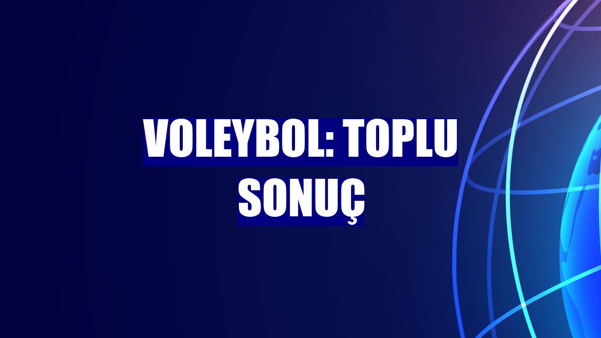 Voleybol: Toplu sonuç