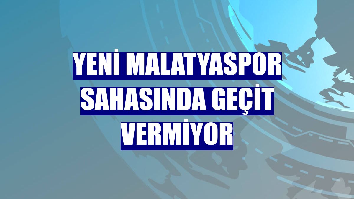 Yeni Malatyaspor sahasında geçit vermiyor