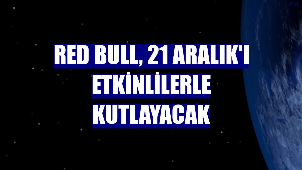 Red Bull, 21 Aralık'ı etkinlilerle kutlayacak