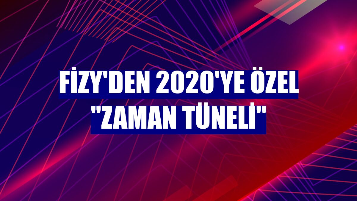 fizy'den 2020'ye özel "Zaman Tüneli"