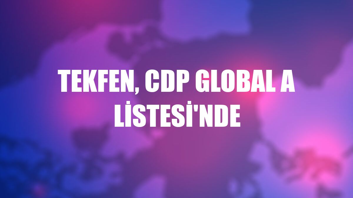 Tekfen, CDP Global A Listesi'nde