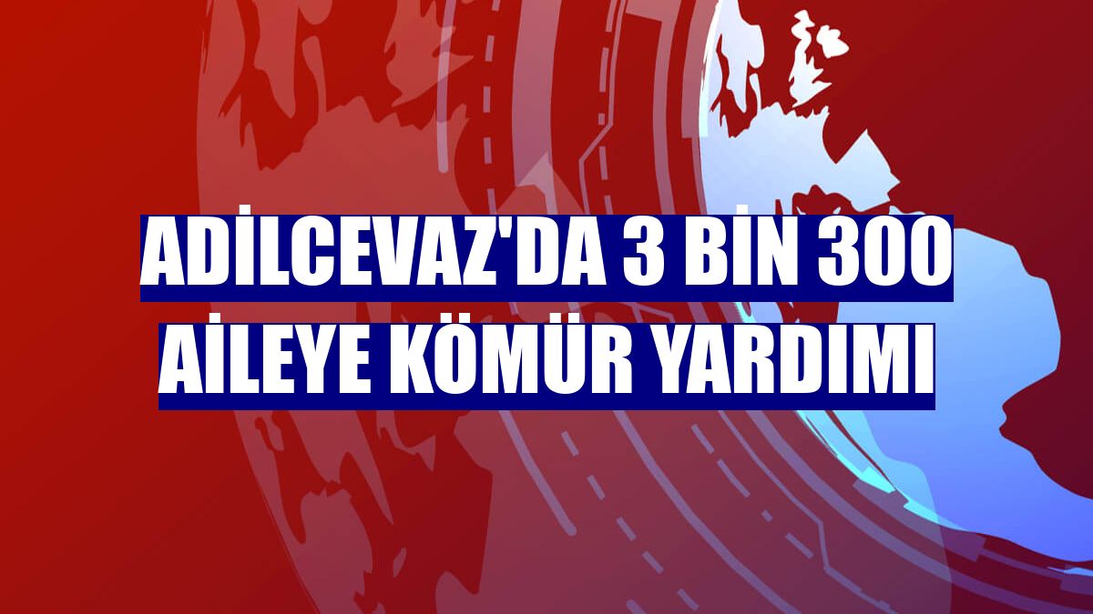 Adilcevaz'da 3 bin 300 aileye kömür yardımı