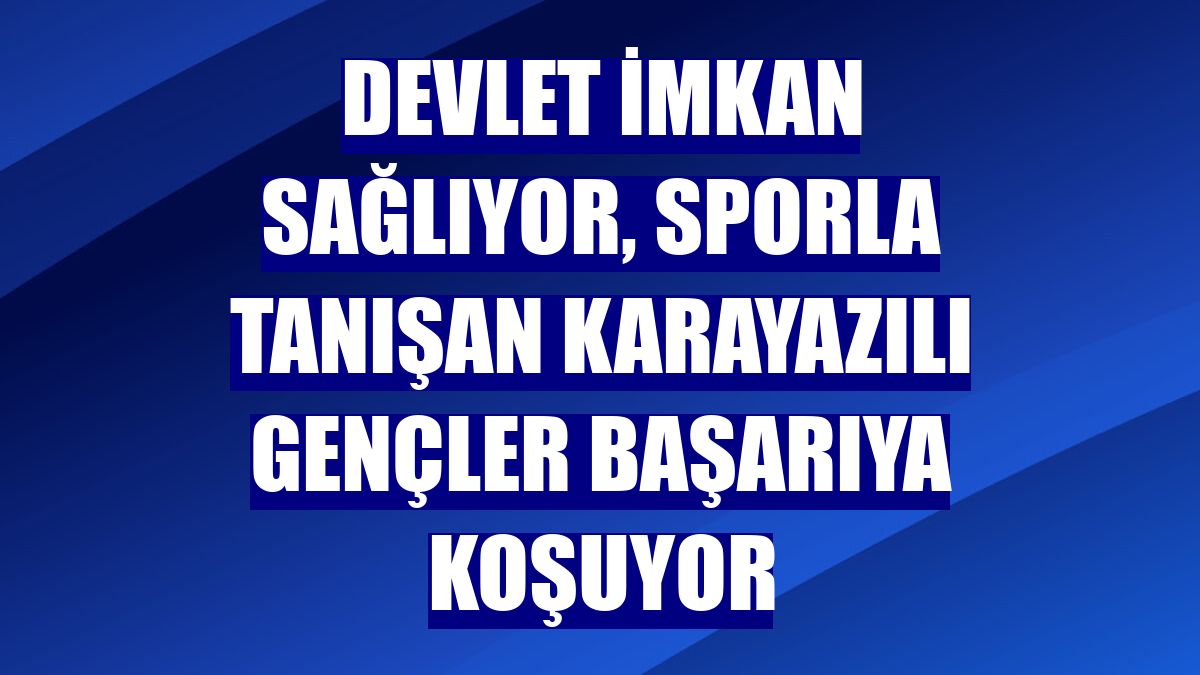 Devlet imkan sağlıyor, sporla tanışan Karayazılı gençler başarıya koşuyor