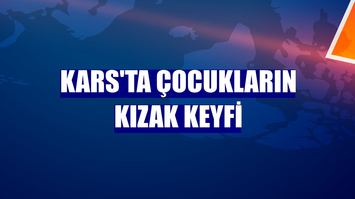 Kars'ta çocukların kızak keyfi