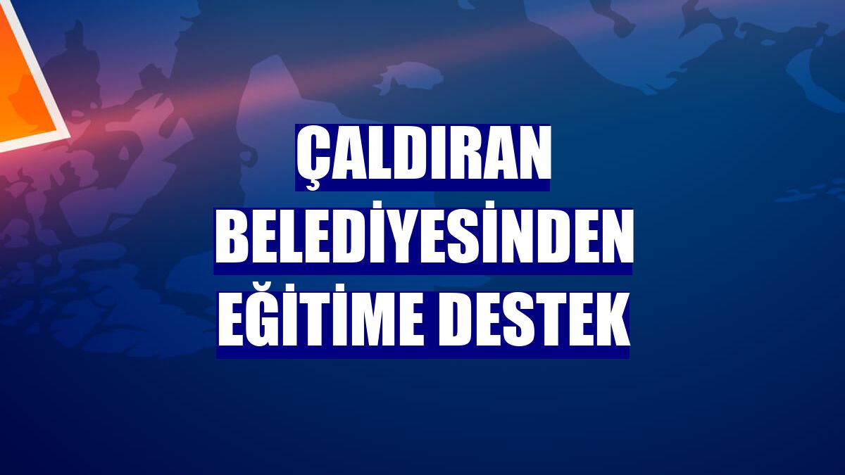 Çaldıran belediyesinden eğitime destek