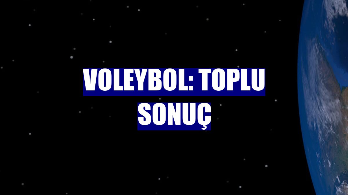 Voleybol: Toplu sonuç