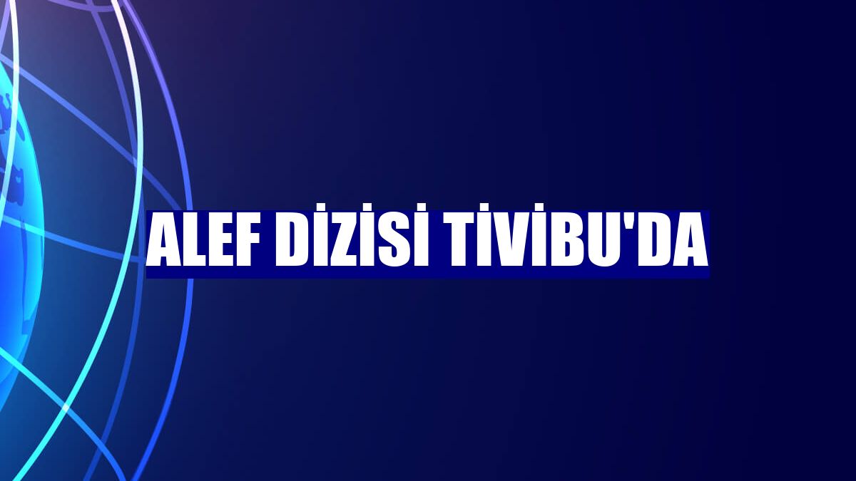 Alef dizisi Tivibu'da
