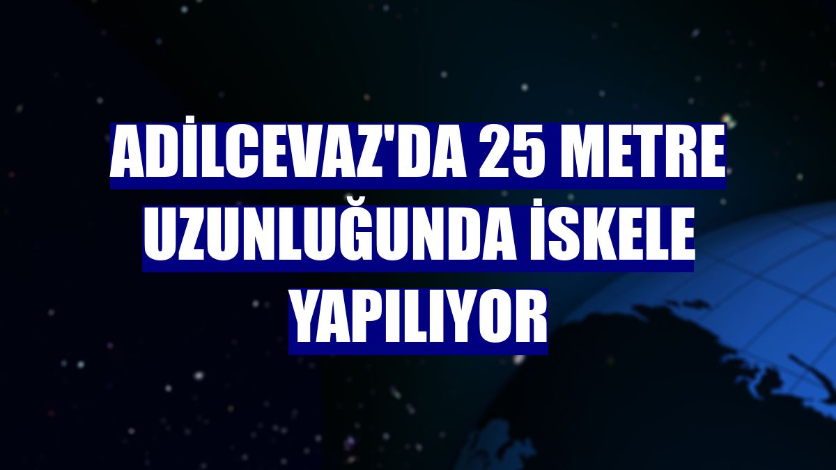 Adilcevaz'da 25 metre uzunluğunda iskele yapılıyor
