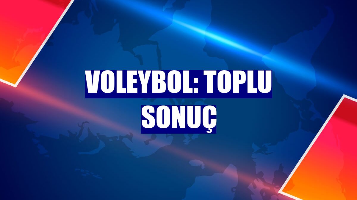 Voleybol: Toplu sonuç