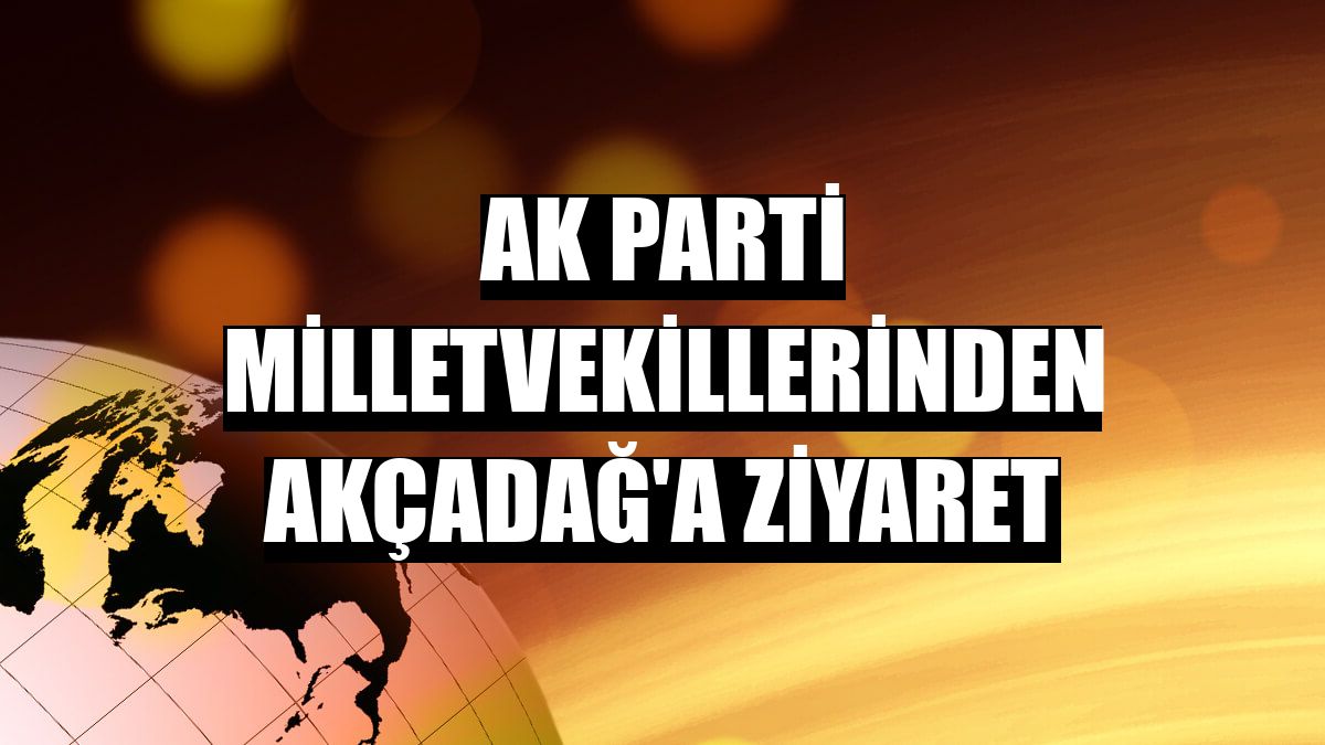 AK Parti milletvekillerinden Akçadağ'a ziyaret