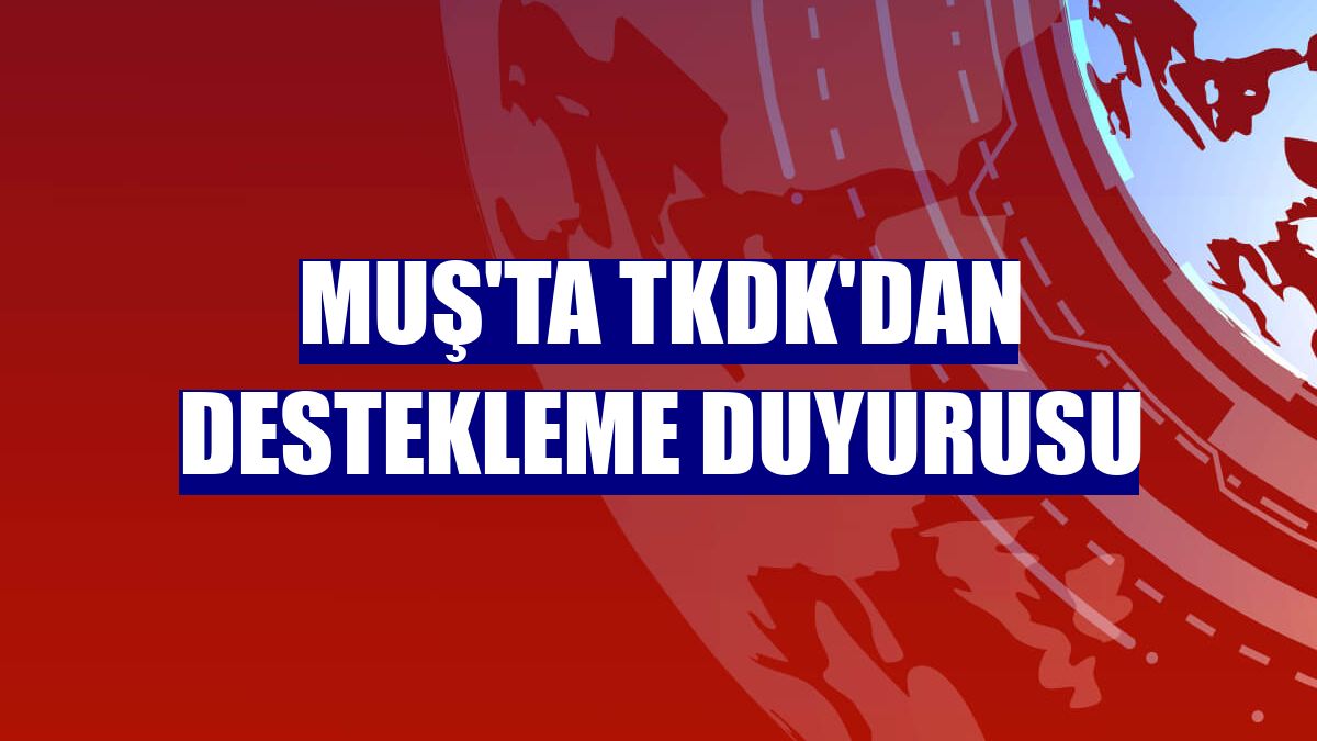 Muş'ta TKDK'dan destekleme duyurusu