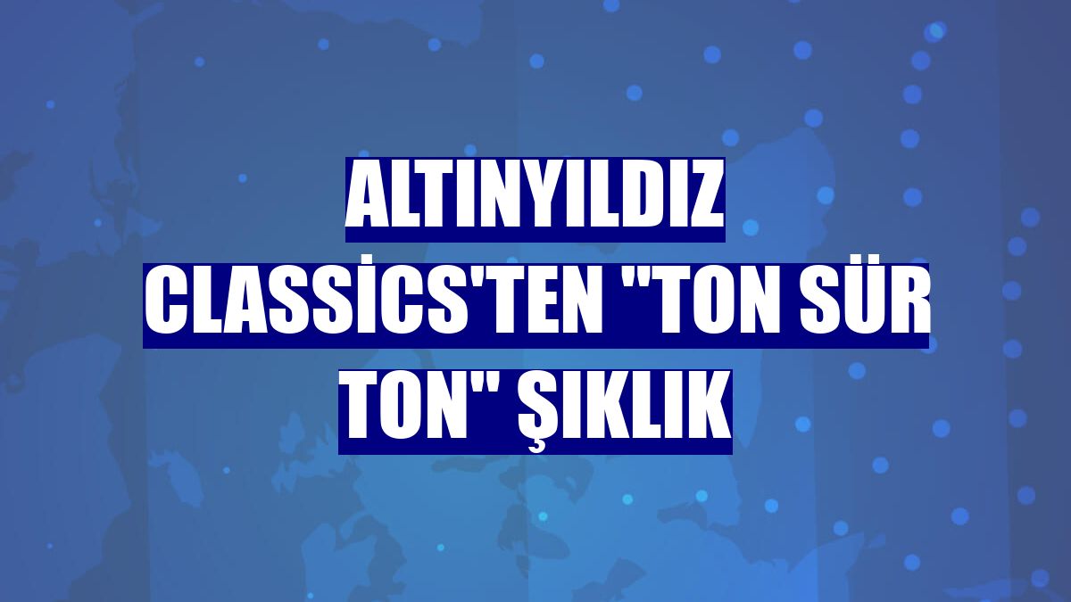 Altınyıldız Classics'ten "ton sür ton" şıklık