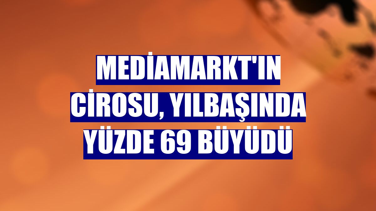 MediaMarkt'ın cirosu, yılbaşında yüzde 69 büyüdü