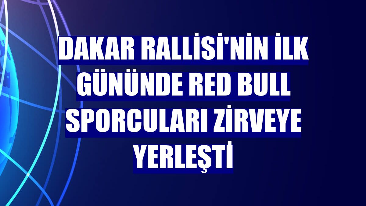 Dakar Rallisi'nin ilk gününde Red Bull sporcuları zirveye yerleşti