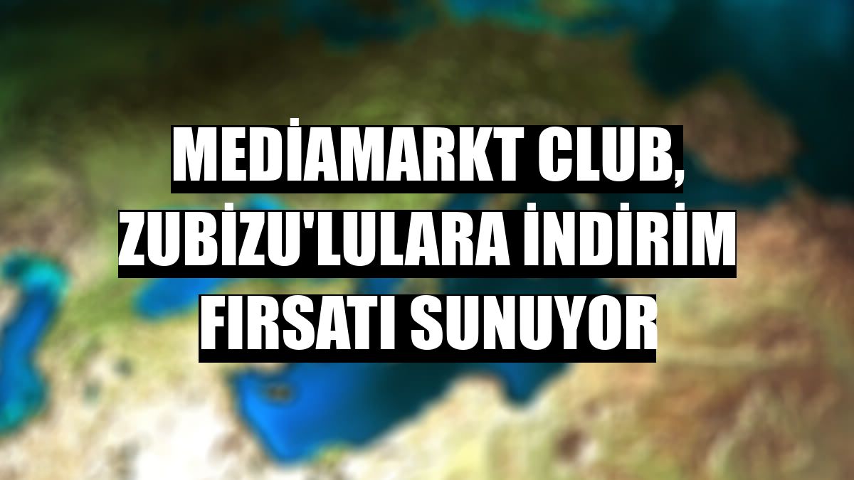 MediaMarkt Club, Zubizu'lulara indirim fırsatı sunuyor