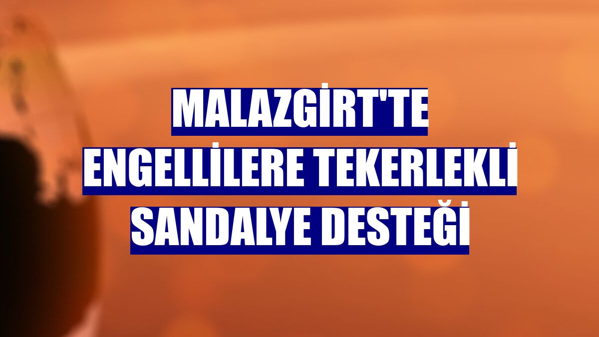 Malazgirt'te engellilere tekerlekli sandalye desteği