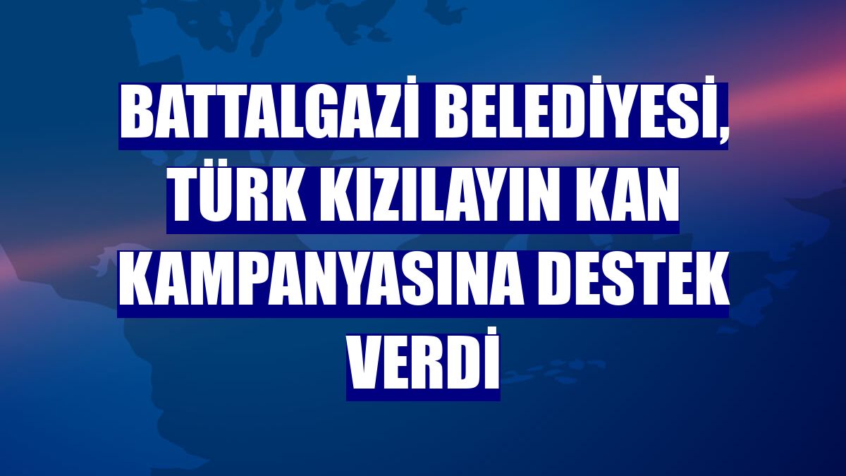 Battalgazi Belediyesi, Türk Kızılayın kan kampanyasına destek verdi