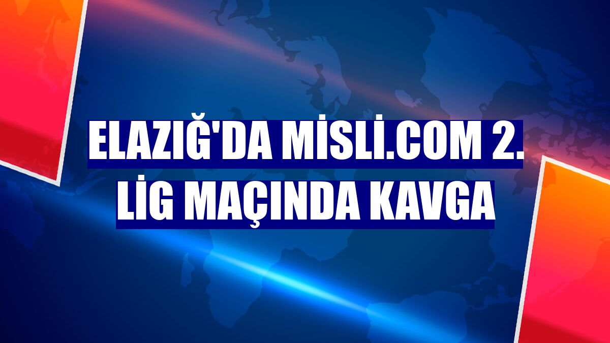 Elazığ'da Misli.com 2. Lig maçında kavga