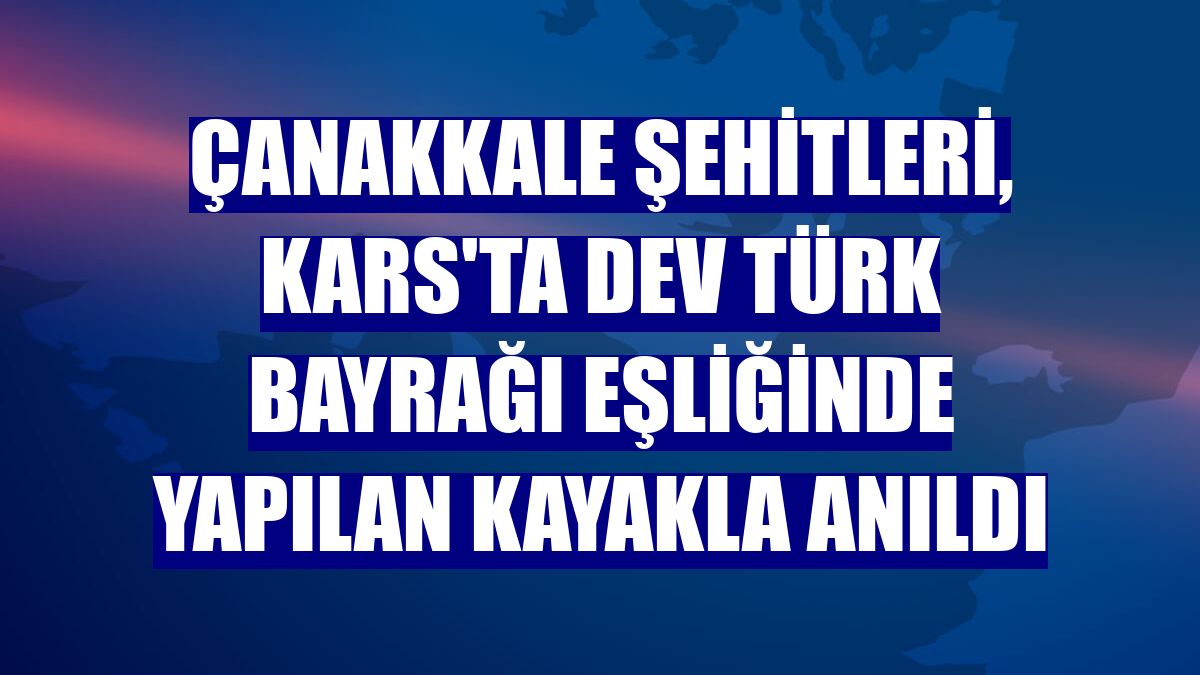 Çanakkale şehitleri, Kars'ta dev Türk bayrağı eşliğinde yapılan kayakla anıldı